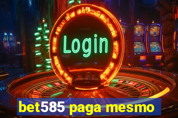bet585 paga mesmo